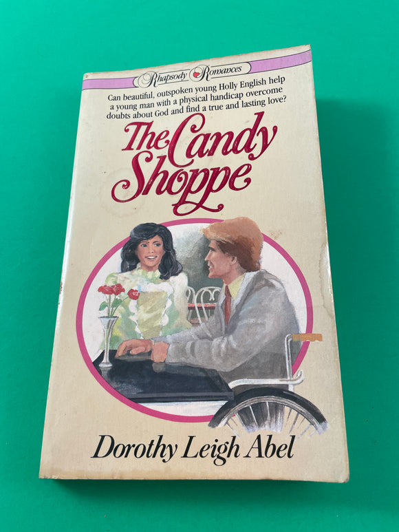 The Candy Shoppe by Dorothy Leigh Abel Vintage 1983 Christian Romance Harvest House Paperback Possibly Inscribed by Author Rhapsody Romances