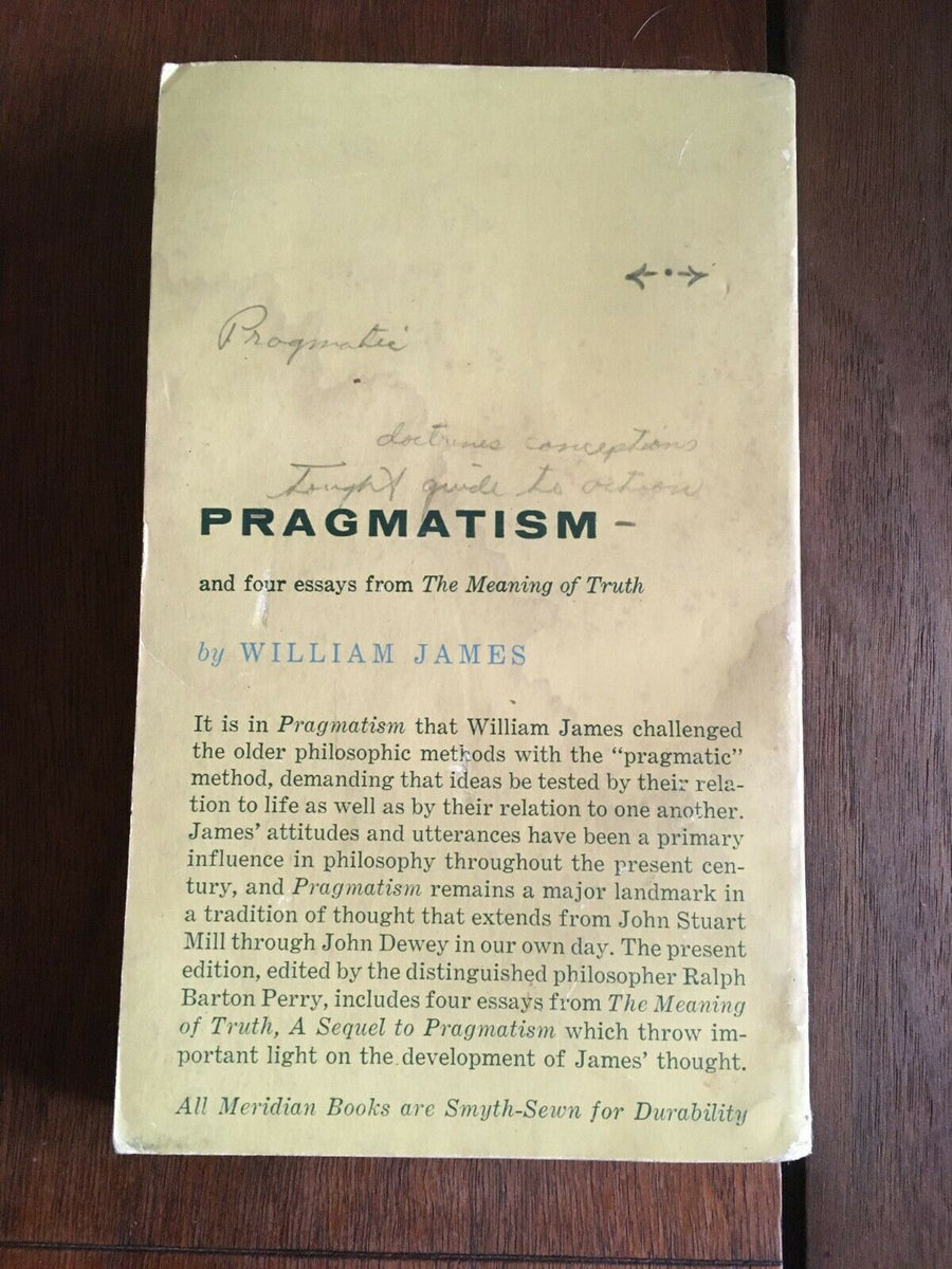 Pragmatism and Four Essays from The Meaning of Truth William James