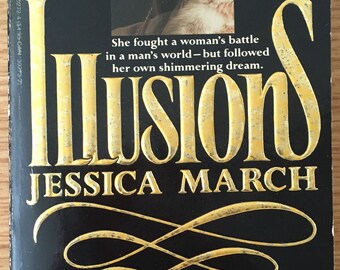 FIRST PAGE: Illusions by Jessica March, Warner, 1988.