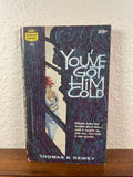 You've Got Him Cold by Thomas B. Dewey Vintage 1959 Crest Private Eye Paperback