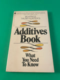 Additives Book What You Need to Know by Beatrice Trum Hunter 1980 Pivot Keats PB