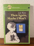 Then Again, Maybe I Won't by Judy Blume 1976 Dell Yearling Paperback YA Vintage