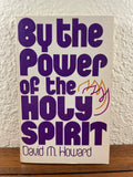 By the Power of the Holy Spirit by David Howard Vintage 1977 Christian Paperback