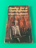 Badge for a Gunfighter by Clair Huffaker Vintage 1975 Western Pocket Paperback