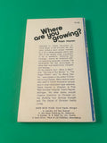 Where Are You Growing? by Ralph Heynen Exploring the Christian Life 1972 Baker