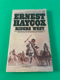 Riders West by Ernest Haycox Vintage 1981 Signet Western Paperback PB