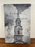 Washington Unitarianism A Rich Heritage by Laurence C. Staples Vintage 1986 TPB