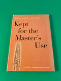 Kept for the Master's Use Frances Ridley Havergal 1964 Christian Fleming Revell