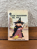 Poor Frightened Mr. Pig Tiny Golden Book # 14 Vintage 1949 Halloween Kunhardt