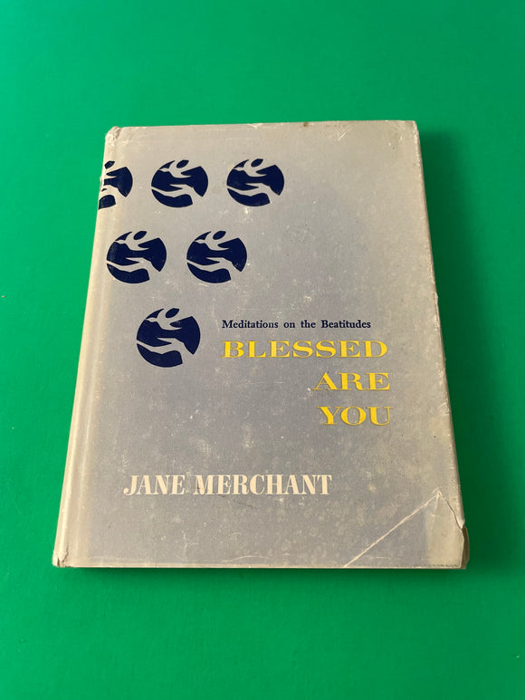 Blessed Are You by Jane Merchant Meditations on the Beatitudes 1961 Abingdon HC