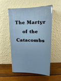 The Martyr of the Catacombs Tale of Ancient Rome Accelerated Christian 1993 PB