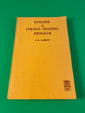 Building a Church Training Program by J.E. Lambdin 1952 Southern Baptist TPB