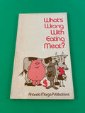 What's Wrong with Eating Meat by Barbara Parham 1981 Ananda Marga Vegetarian PB