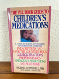 The Pill Book Guide to Children's Medications Vintage 1990 Bantam Mitchell PB