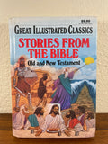 Great Illustrated Classics Stories from the Bible Old & New Testament 1990 HC