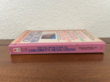 The Pill Book Guide to Children's Medications Vintage 1990 Bantam Mitchell PB