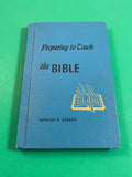 Preparing to Teach the Bible by Howard P. Colson 1959 Convention Press Hardcover