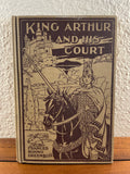 Legends of King Arthur and his Court Frances Nimmo Greene Garrett Ginn 1929 HC