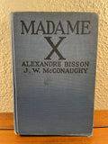 Madame X Story of Mother-Love Alexandre Bisson JW McConaughy 1910 Hardcover HC