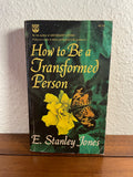 How to Be a Transformed Person by E. Stanley Jones Vintage 1978 Festival Weekly