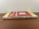 Fun with Mathematics by Jerome S. Meyer Premier Books 1965 Vintage Paperback