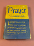 Prayer by O. Hallesby 1963 Vintage Hardcover Christian Praying Faith Anxiety HC