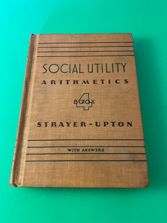 Social Utility Arithmetics Book Four 4 Strayer Upton 1939 Vintage Math Hardcover