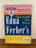 They Brought Their Women Sophisticated Short Stories Edna Ferber Avon 1944