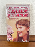 Just Like Ice Cream by Lissa Halls Johnson Vintage Paperback 1983 YA Young Adult