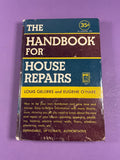The Handbook for House Repairs by Gelders & O'Hare 1949 Hardcover Permabooks HC
