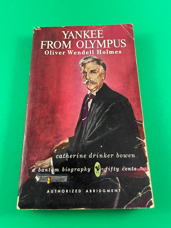 Yankee from Olympus Oliver Wendell Holmes Catherine Drinker Bowen 1957 Biography