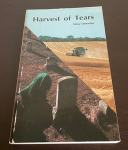 SIGNED Harvest of Tears by Alma Dettwiler Vintage 1989 Christian Light Paperback