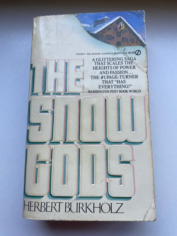 The Snow Gods by Herbert Burkholz Vintage Paperback Signet 1986 Ski Saga Drama