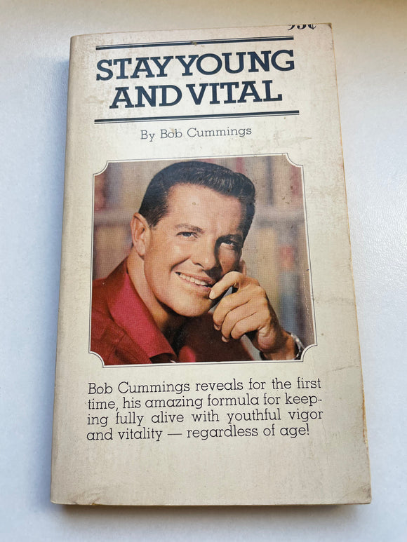 Stay Young and Vital Bob Cummings 1966 Groton Press Paperback Nutrition Health