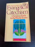 Evangelical Catechism Christian Faith in the World Today 1982 Augsburg Paperback