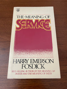 The Meaning of Service by Harry Fosdick 1983 Festival Books Christian Paperback