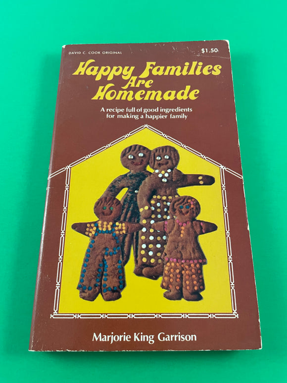 Happy Families are Homemade by Marjorie King Garrison Paperback 1976 Parenting