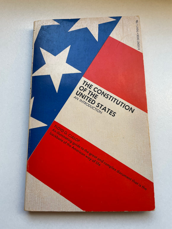 The Constitution of the United States - An Introduction Cullop 1969 Signet Guide