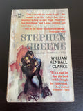 Stephen Greene by William Kendall Clarke Vintage 1961 Hillman Historical Romance