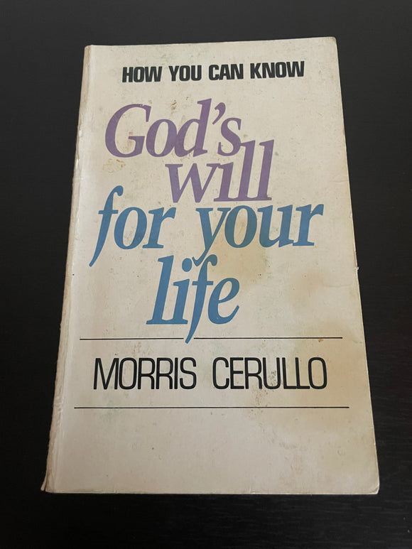 How You Can Know God's Will for Your Life Morris Cerullo Vintage 1984 Christian