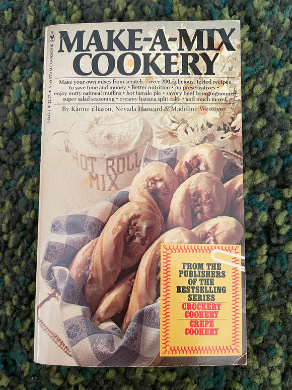 Make-A-Mix Cookery by Karine Eliason Vintage 1981 Bantam Cookbook Recipes PB