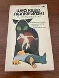 Who Killed Frankie Leash? by Margaret Echard 1973 Curtis Murder Mystery Scandal