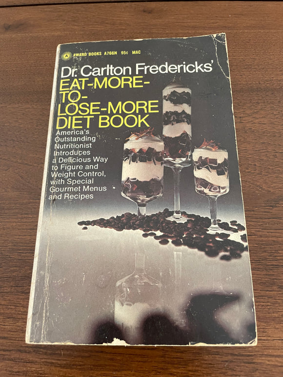 Dr. Carlton Fredericks' Eat More to Lose More Diet Book 1968 Award Books Recipes