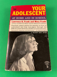 Your Adolescent at Home and in School by Mary & Lawrence Frank 1959 Signet Key