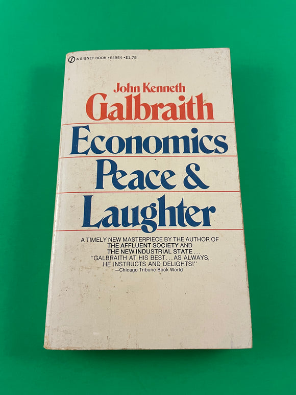 Economics Peace & Laughter John Kenneth Galbraith Signet 1972 Paperback Essays