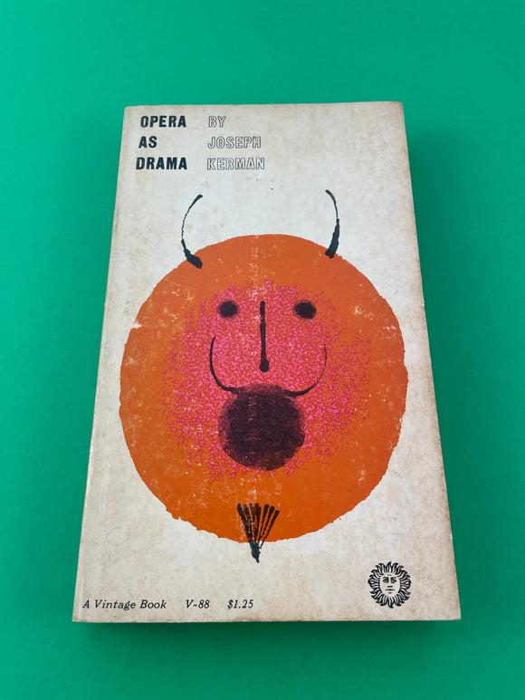 Opera as Drama by Joseph Kerman Vintage 1956 Paperback Music Operatic Criticism