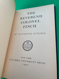 The Reverend Colonel Finch Elizabeth Nitchie Columbia University Press 1940 HC