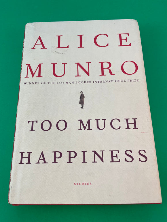 Too Much Happiness by Alice Munro Short Stories 2009 Alfred A. Knopf Hardcover HC