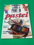 Learning to Paint in Pastel Barron's Art Guides Vintage 1997 Paperback Beginners