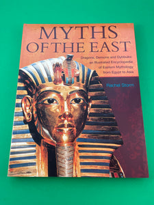 Myths of the East : Dragons, Demons and Dybbuks : an Illustrated Encyclopedia of Eastern Mythology from Egypt to Asia Rachel Storm Southwater 2002 TPB Paperback
